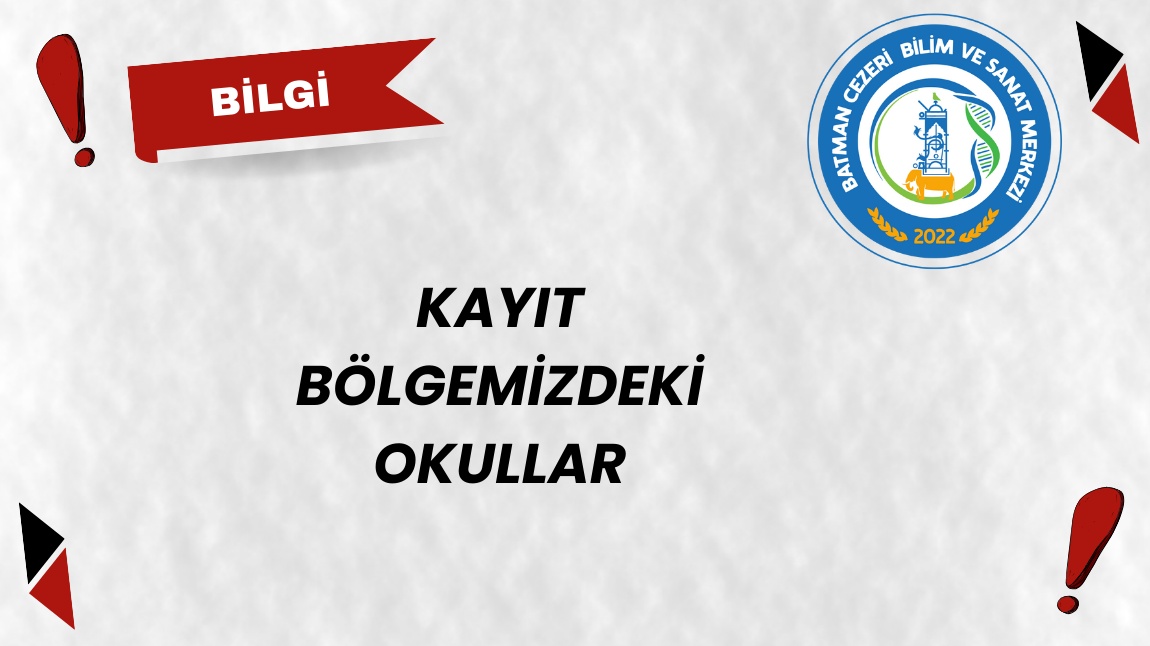 KAYIT BÖLGESİNDEKİ OKULLAR